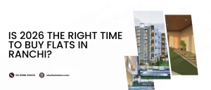 Is 2026 the Right Time to Buy Flats in Ranchi?